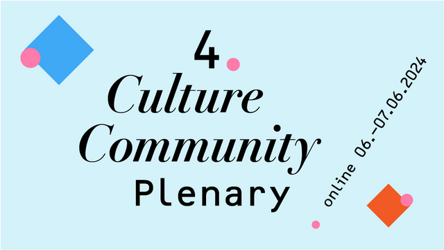 Culture Community Plenary 4
key visual

CC0 Creator: Sarah Pittroff